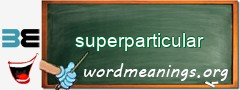 WordMeaning blackboard for superparticular